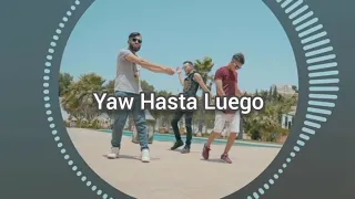 TiiwTiiw - Hasta Luego (Lyrics) X Zouhair Bahaoui and Chk