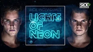 Sick Individuals - Lights Of Neon (Original Mix)