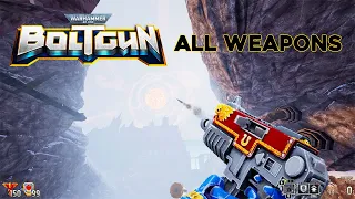 Warhammer 40k Boltgun - All Weapons