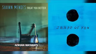 Shape Of You   Treat You Better  MASHUP  Shawn Mendes & Ed Sheeran Original