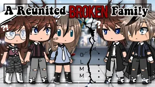 A Reunited Broken Family // A GLMM by ChelseaDaPotato // Gacha Life Mini Movie