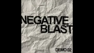 Negative Blast "Demo 02"