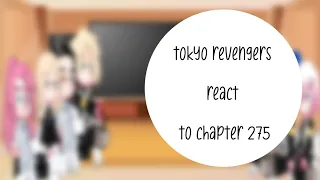 tokyo revengers react to chapter 275||⚠️Manga spoiler ⚠️||NO SHIP||