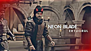 Neon Blade x Ertugrul 😈| Ertugrul ghazi | CRAZY BOY YT