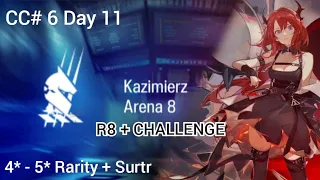 CC#6 Arena 8 Day 11 | Risk 8 + Challenge | 4* - 5* Rarity + Surtr