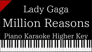 【Piano Karaoke】Million Reasons / Lady Gaga【Higher Key】