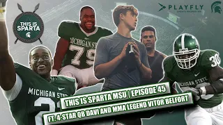 Davi Belfort & Vitor Belfort: Michigan State Football recruit QB and his MMA Legend Dad | Show #45