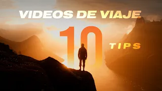 Cómo hacer un VIDEO DE VIAJE | 10 Claves