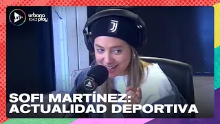 Actualidad deportiva con Sofi Martínez en #Perros2023