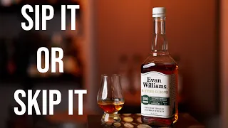 Sip It or Skip It: Evan Williams Bottled In Bond