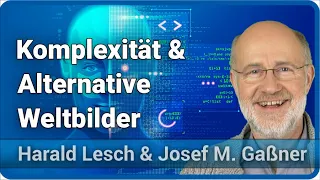 Harald Lesch zu komplexen Systemen, Esoterik und alternativen Weltbildern | Lesch & Gaßner