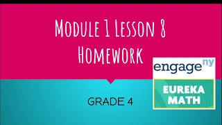 Engage NY // Eureka Math Grade 4 Module 1 Lesson 8 Homework