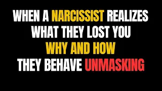 When a Narcissist Realizes What They Lost YOU ❤️‍🩹 Why and How they behave Unmasking |NPD| Narc