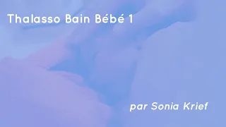 Thalasso Bain Bebe par Sonia Rochel