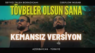 Geeflow - Tövbeler olsun feat. Seyyid Taleh (Kemansız)