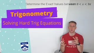 Trigonometry - Solving Hard Trig Equations