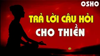 Osho - Câu Hỏi Với Thầy - TRả Lời Câu Hỏi