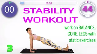 STABILITY WORKOUT: work on BALANCE, CORE & LEGS with static exercises