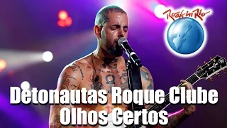Detonautas Roque Clube - Olhos Certos (Ao Vivo no Rock in Rio)