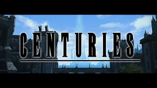 Centuries (Final Fantasy XIV: Shadowbringers Tribute)