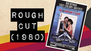 Vintage Video Podcast - 0066 - Rough Cut (1980)