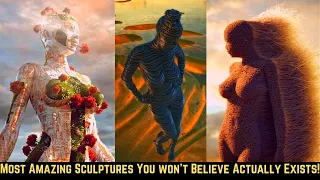 Most Amazing Sculptures You won't Believe Actually Exists | Most Famous Sculptures