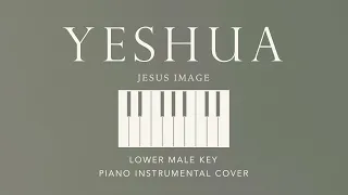 YESHUA | Jesus Image - [Lower Male Key] Piano Instrumental Cover by GershonRebong with lyrics
