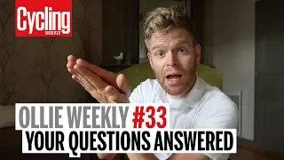 Your Questions Answered | Ollie Weekly #33 | Cycling Weekly