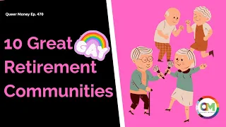 10 Great Gay Retirement Communities | Gay Retirement Planning | Queer Money