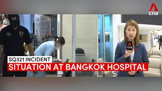 SQ321 incident: Situation at Bangkok hospital where injured are taken