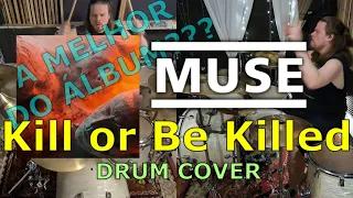 Muse - Kill or Be Killed - Drum Cover - na Bateria - (Single/Album)