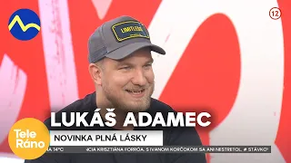 Lukáš Adamec s novou pesničkou - Vrav si čo chceš | Teleráno