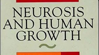 KAREN HORNEY - NEUROSIS AND HUMAN GROWTH - Part One