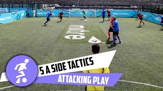 5 a side attacking tactics