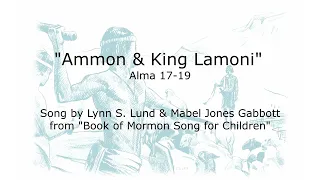 "Ammon and King Lamoni" Song - Alma 17-19 - From "Book of Mormon Songs for Children"