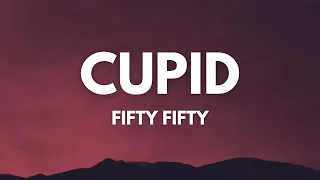 FIFTY FIFTY - Cupid (Twin Version) (Lyrics) [mix]