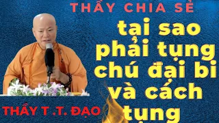 Thầy Thích Trung Đạo :tại sao phải tụng chú đại bi và cách trì tụng để đạt được lợi ích cao nhất-kp.