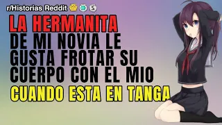 LA HERMANA PEQUEÑA DE MI NOVIA SE SIENTE ATRAIDA POR MI |  Reddit Español