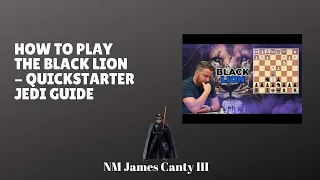 How To Play The Black Lion - Quickstarter Jedi Guide