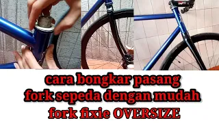 Sepeda fixie cara ganti fork sepeda deangan mudah