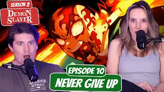 NEVER GIVE UP! | Demon Slayer Season 2 Reaction | Ep 10, “Never Give Up”
