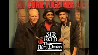( Come Together ) – Sir Rod & The Blues Doctors ( Promo Video 2020 )