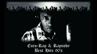 Euro-Rap & Rapsody Best Hits 90's