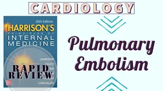 PULMONARY EMBOLISM | Etiopathogenesis | Clinical Features | Diagnosis | Treatment | Rapid Review