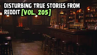 3 Disturbing TRUE Stories From Reddit | Vol. 205