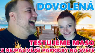 DOVOLENÁ A TESTUJEME PÁLIVÝ MASO Z NEJPÁLIVĚJŠÍ PAPRIČKY NA SVĚTĚ - WEEK #337