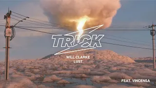 Will Clarke - Lust. Feat Vincensa