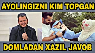 Domla ayolingizni kim topgan | Ajoyib javob bo'ldi | Sardor domla