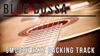 Blue Bossa - Smooth Jazz Backing Track