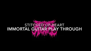 Stitched Up Heart-Immortal (Official Guitar Play Through)